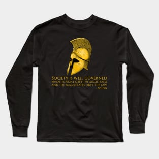 Ancient Greek Solon Quote On Society And Magistrates Long Sleeve T-Shirt